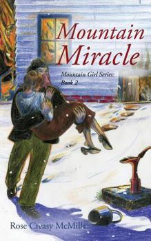 Mountain Miracle: Mountain Girl Series: Book 2 - Book #2 of the Mountain Girl