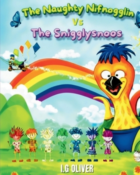 Paperback The Naughty Nifnogglin Vs The Snigglysnoos Book