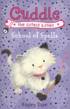 School of Spells - Book #4 of the Cuddle the Cutest Kitten