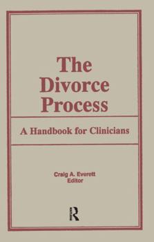 Hardcover The Divorce Process: A Handbook for Clinicians Book