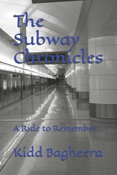 Paperback The Subway Chronicles: A Ride to Remember... Book