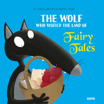 Hardcover The Wolf Who Visited the Land of Fairy Tales Book