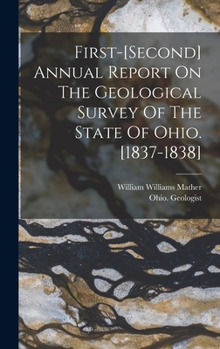 Hardcover First-[second] Annual Report On The Geological Survey Of The State Of Ohio. [1837-1838] Book