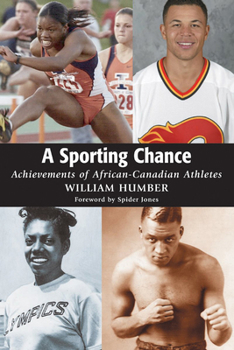 Paperback A Sporting Chance: Achievements of African-Canadian Athletes Book