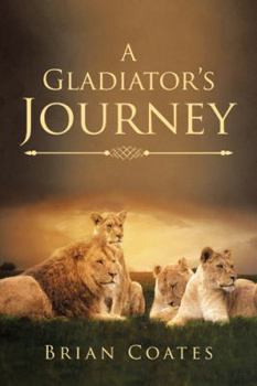 Hardcover A Gladiator's Journey Book