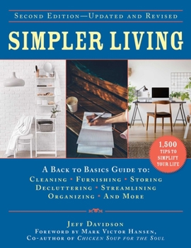 Hardcover Simpler Living, Second Edition--Revised and Updated: A Back to Basics Guide to Cleaning, Furnishing, Storing, Decluttering, Streamlining, Organizing, Book
