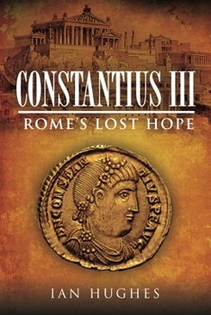 Hardcover Constantius III: Rome's Lost Hope Book