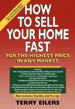 Paperback How to Sell Your Home Fast, for the Highest Price in Any Market Book