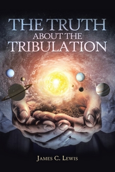 Paperback The Truth About the Tribulation Book