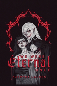 We Were Eternal Once