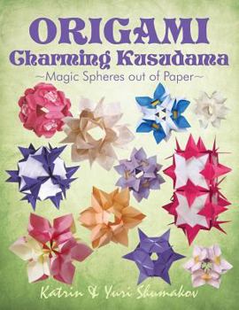 Paperback Origami Charming Kusudama: Magic Spheres out of Paper Book