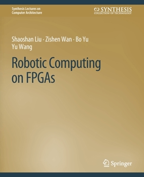 Paperback Robotic Computing on FPGAs Book