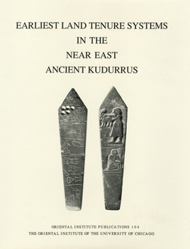 Hardcover Earliest Land Tenure Systems in the Near East: Ancient Kudurrus Book