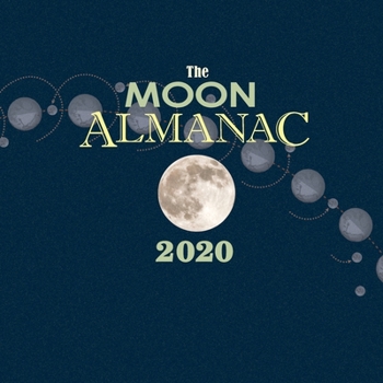 Paperback The Moon Almanac 2020 Book