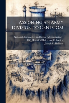 Paperback Assigning an Army Division to CENTCOM: Possibilities and Pitfalls Book
