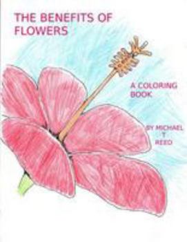 Paperback The Benefits of Flowers: A Coloring Book