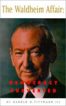 Hardcover The Waldheim Affair: Democracy Subverted Book