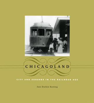 Paperback Chicagoland: City and Suburbs in the Railroad Age Book