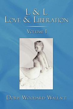 Paperback L & L Love & Liberation: Volume I Book