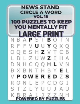 Paperback News Stand Circle a Word Vol.18: 100 Puzzles to Keep You Mentally Fit Large Print [Large Print] Book