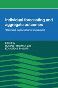 Electronics Individual Forecasting and Aggregate Outcomes: 'Rational Expectations' Examined Book