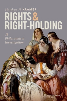 Hardcover Rights and Right-Holding: A Philosophical Investigation Book