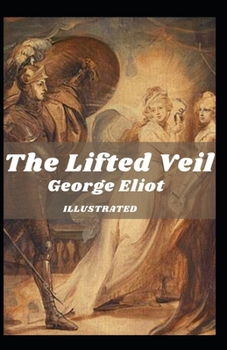 Paperback The Lifted Veil Illustrated Book