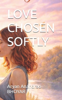 Paperback Love Chosen Softly Book