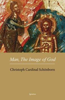 Paperback Man, the Image of God: The Creation of Man as Good News Book