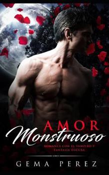 Paperback Amor Monstruoso: Romance Con El Vampiro Y Fantas [Spanish] Book