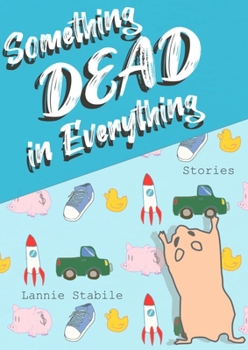 Paperback Something Dead in Everything Book