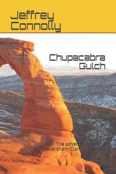 Paperback Chupacabra Gulch: The adventures of the Haversham Clan on Graylos Book