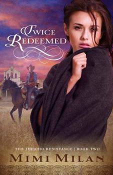 Twice Redeemed - Book #2 of the Jericho Resistance