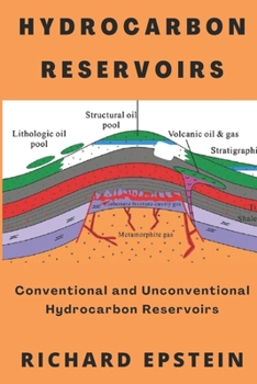 Paperback Hydrocarbon Reservoir: Conventional and Unconventional Reservoir [Large Print] Book