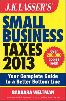 Paperback J.K. Lasser's Small Business Taxes 2013: Your Complete Guide to a Better Bottom Line Book