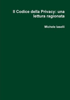 Paperback Il Codice della Privacy: una lettura ragionata [Italian] Book