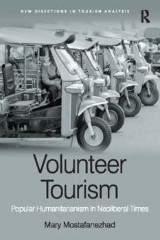 Paperback Volunteer Tourism: Popular Humanitarianism in Neoliberal Times Book