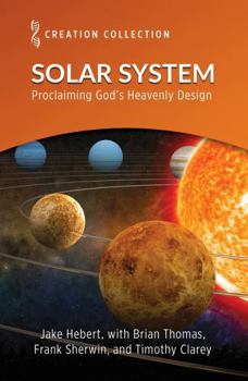 Solar System: Proclaiming God’s Heavenly Design