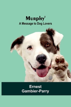 Paperback Murphy': A Message to Dog Lovers Book