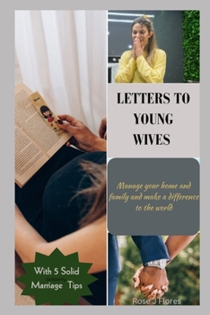 Letters to young wives: Manage your home and family and make a difference to the world