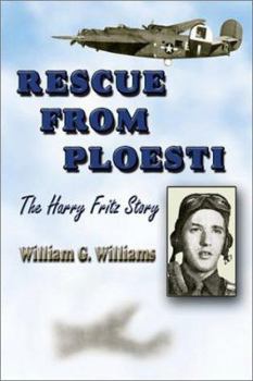 Paperback Rescue from Ploesti: The Harry Fritz Story: A World War II Triumph Book