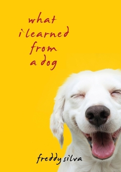 Paperback What I Learned From A Dog Book