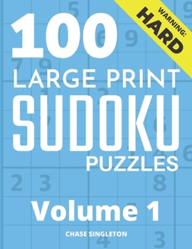 Paperback 100 Large Print Hard Sudoku Puzzles - Volume 1 - One Puzzle Per Page - Solutions Included - Puzzle Book For Adults [Large Print] Book