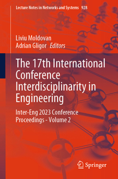 Paperback The 17th International Conference Interdisciplinarity in Engineering: Inter-Eng 2023 Conference Proceedings - Volume 2 Book