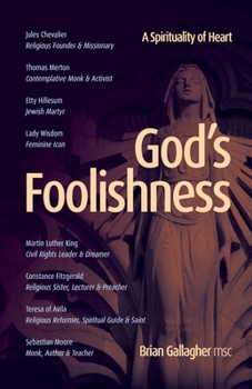 Paperback God's Foolishness: A Spirituality of Heart Book