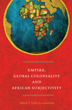 Paperback Empire, Global Coloniality and African Subjectivity Book