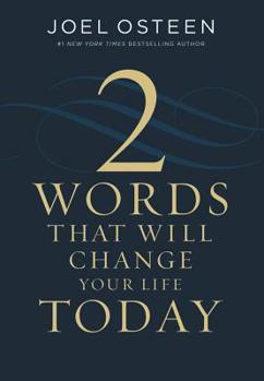 Hardcover Two Words That Will Change Your Life Today Book