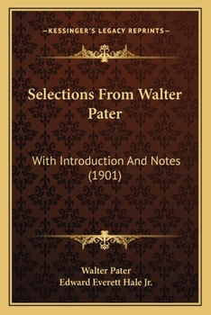 Paperback Selections From Walter Pater: With Introduction And Notes (1901) Book