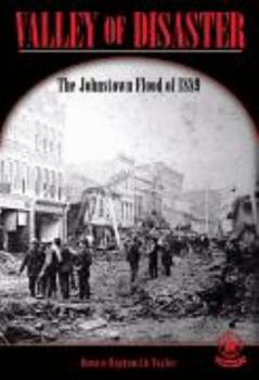 Paperback Valley of Disaster: The Johnstown Flood of 1889 Book
