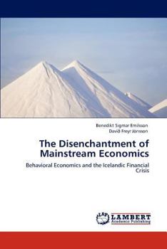 Paperback The Disenchantment of Mainstream Economics Book